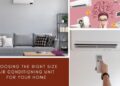 Choosing the Right Size Air Conditioning Unit for Your Home